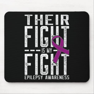 Their Fight Is My Fight Epilepsy Awareness Mouse Pad