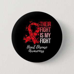 Their Fight Is My Fight Heart Disease Awareness 2 Inch Round Button
