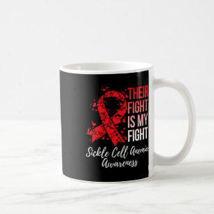 Their Fight Is My Fight Sickle Cell Anemia Awarene Coffee Mug