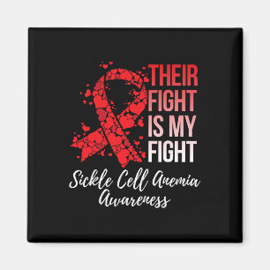 Their Fight Is My Fight Sickle Cell Anemia Awarene Magnet