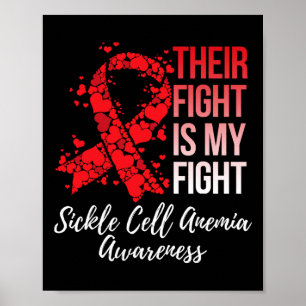 Their Fight Is My Fight Sickle Cell Anemia Awarene Poster