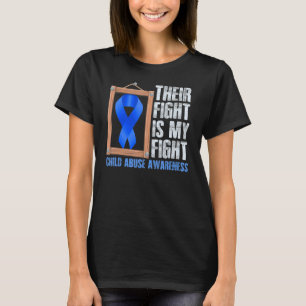 Their Fight My Fight Child Abuse Awareness Prevent T-Shirt