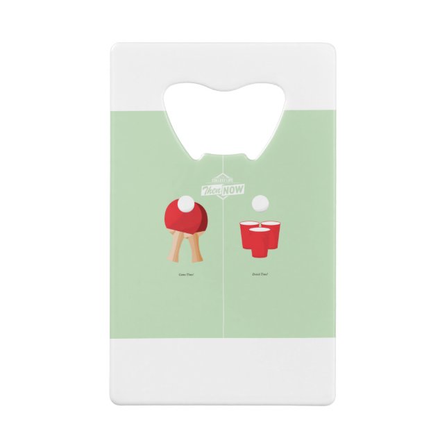 Then And Now: Ping Pong Credit Card Bottle Opener (Back)