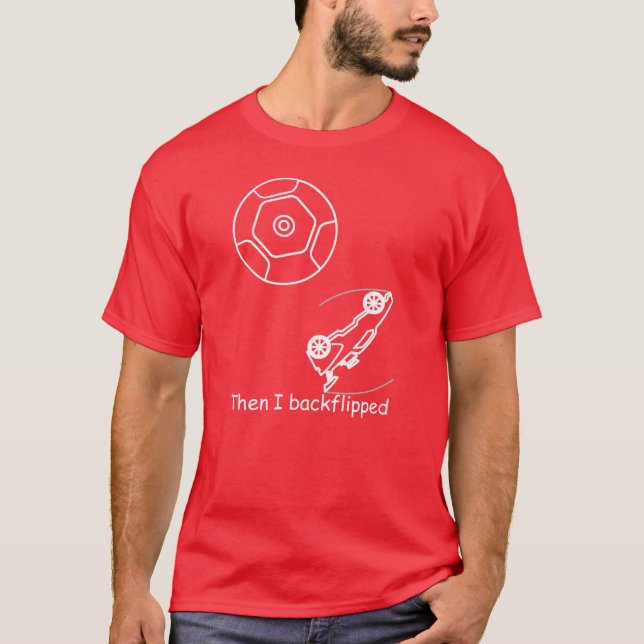 Then I backflipped Dark colours T-Shirt (Front)