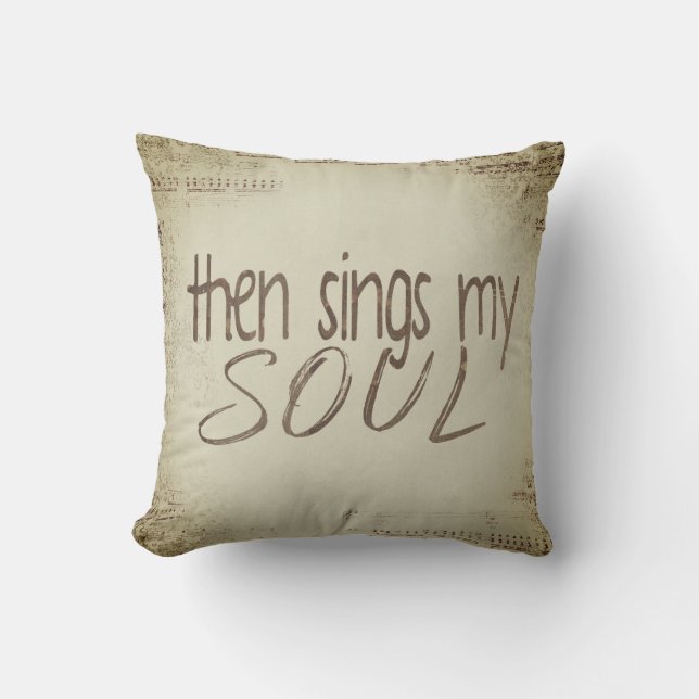 "Then Sings My Soul" Music  Throw Pillow (Front)