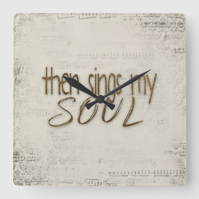 Then Sings My Soul Text On Music  Square Wall Clock (Front)