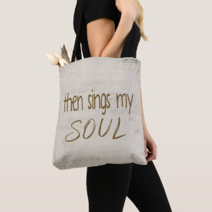 "Then Sings My Soul" Text On Sheet Music Tote Bag
