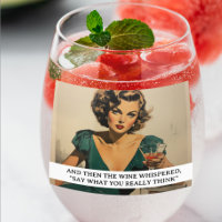 Then the Wine Whispered Funny Retro 50s Saying