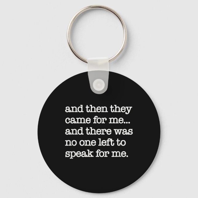 Then They Came For Me, Political Protest, World Wa Keychain (Front)