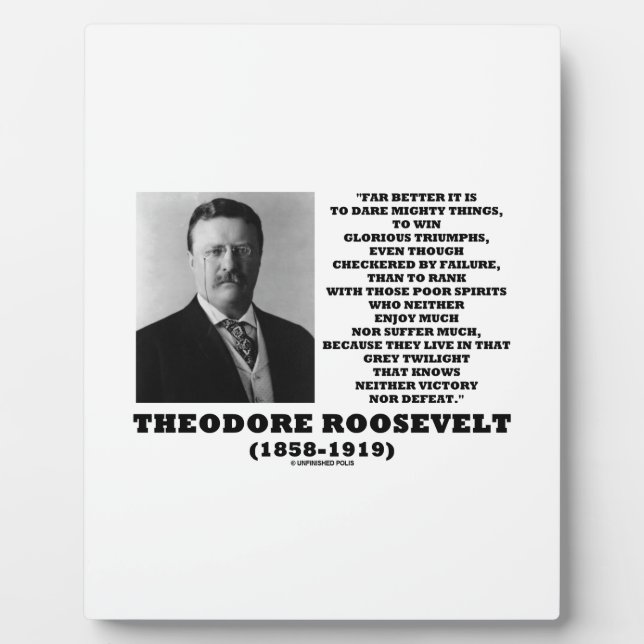 Theodore Roosevelt Dare Mighty Things Quote Plaque (Front)