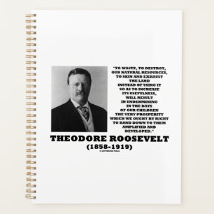 Théodore Roosevelt Détruire les déchets Ressources