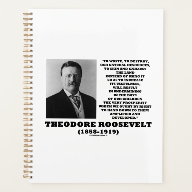 Théodore Roosevelt Détruire les déchets Ressources (Devant)
