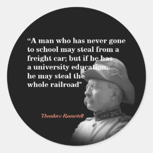 Theodore Roosevelt Quote On Education And Railroad Classic Round Sticker