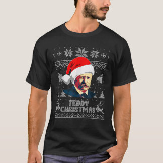 Theodore Roosevelt Teddy Christmas Funny Christmas T-Shirt