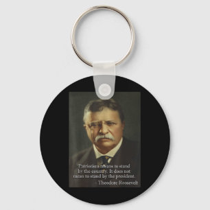 Theodore Teddy Roosevelt Meme _ Anti Trump Tee Keychain