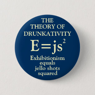 Theory of Drunkativity 2 Inch Round Button