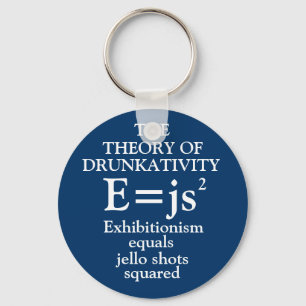 Theory of Drunkativity Keychain