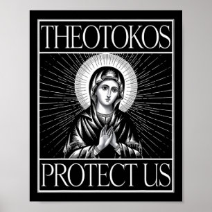 Theotokos Protect Us Orthodox Christian Holy Mary Poster