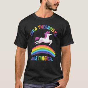 Therapist Are Magical   Unicorn Child Therapist T-Shirt