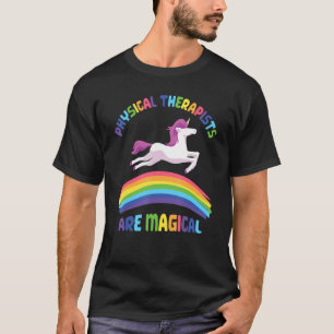 Therapist Are Magical Unicorn Physical Therapist T-Shirt
