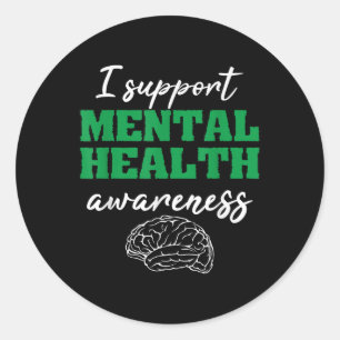 Therapist Gift I Support Mental Health Awareness Classic Round Sticker