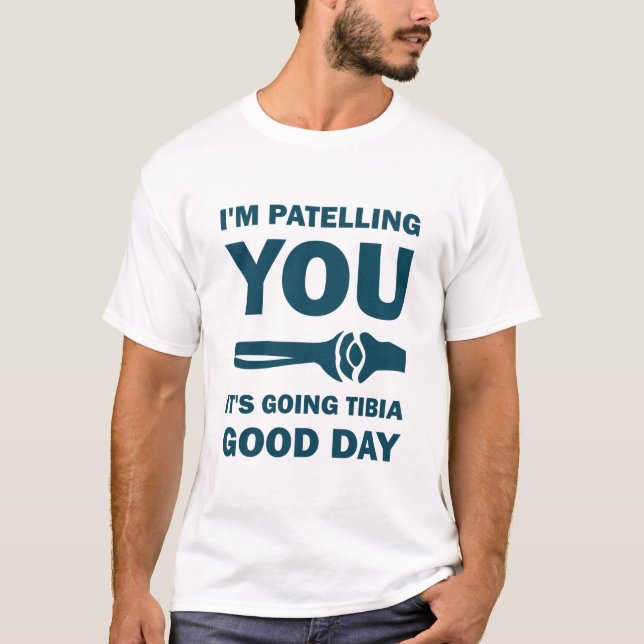 Therapist - It's Going Tibia Physical Therapy T-Shirt (Front)