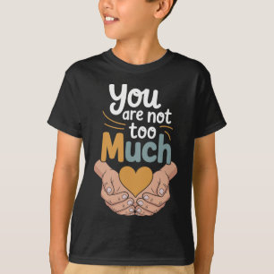 Therapy Affirmation Mindfulness Quote Feelings Are T-Shirt