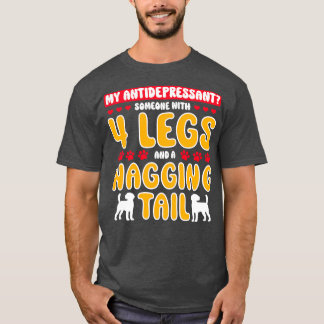 Therapy Animal My Antidepressant Someone With 4 Le T-Shirt
