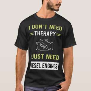 Therapy Diesel Engine T-Shirt