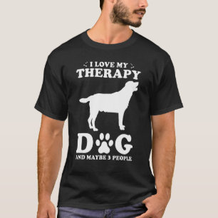 Therapy Dog Design - I Love My Therapy Dog And May T-Shirt
