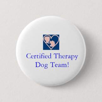 Therapy Dog Foundation Button-Certified Team 2 Inch Round Button