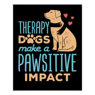 Therapy Dogs Make a Pawsitive Impact Poster