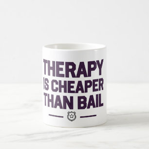 Therapy is cheaper than bail coffee mug