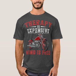 Therapy Is Expensive Wind Is Free Funny Sarcastic T-Shirt