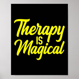 Therapy Is Magical Therapist Mental Health Awarene Poster