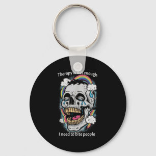 Therapy Isn’t Enough I Need To Bite People Quote  Keychain