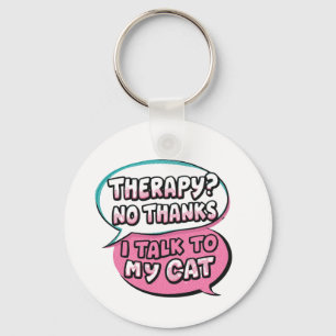 Therapy? No Thanks, I Talk to My Cat Comic Design Keychain