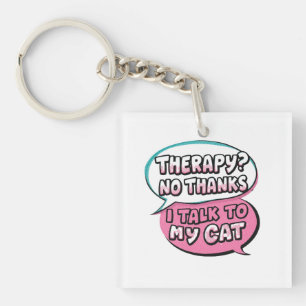 Therapy? No Thanks, I Talk to My Cat Comic Design Keychain
