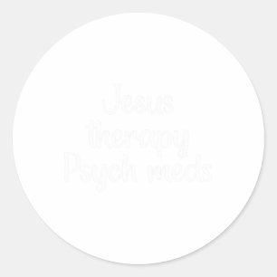 Therapy Psych Meds - Christian Mental Health Classic Round Sticker