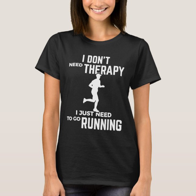 Therapy Running Runners Funny Quote  For Men T-Shirt (Front)