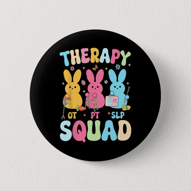 Therapy Squad Easter Day Slp Ot Pt Bunny Eggs Ther 2 Inch Round Button (Front)