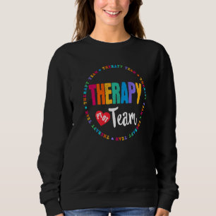 Therapy Team Pt Ot Physical Occupational Therapist Sweatshirt