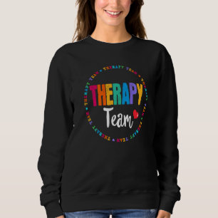 Therapy Team Pt Ot Physical Occupational Therapist Sweatshirt