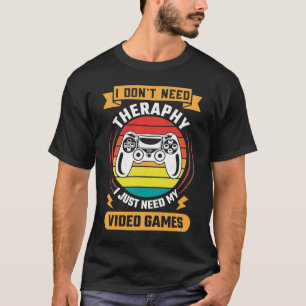 Therapy vs Video Games, Funny Video Gamer, Gaming T-Shirt
