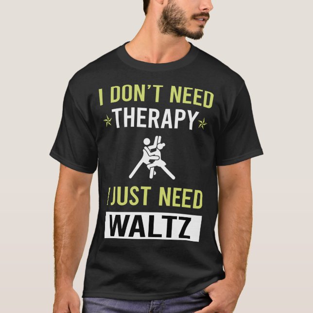 Therapy Waltz T-Shirt (Front)