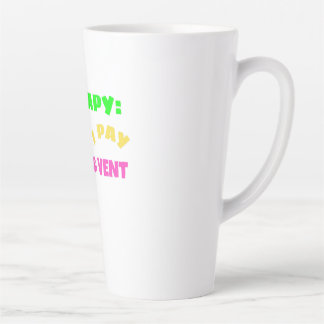 THERAPY: WHERE I PAY TO CRY AND VENT LATTE MUG