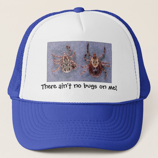 There ain't no bugs on me! trucker hat (Front)