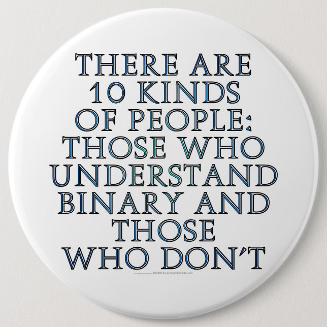 There are 10 kinds of people... 6 inch round button (Front)
