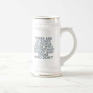 There are 10 kinds of people... beer stein