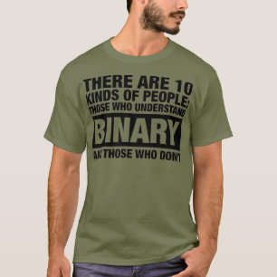 There are 10 Kinds of People Binary  Computer T-Shirt